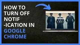 How To Turn Off Notification in Google Chrome in 2024