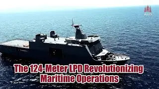124 Meter LPD Ships That Are Changing Philippine History!