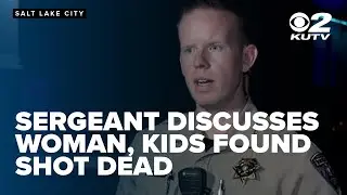 RAW: Sergeant shares details after woman, 3 kids found shot and dead in car