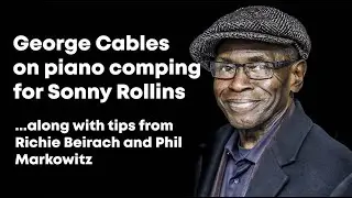 George Cables on comping for Sonny Rollins