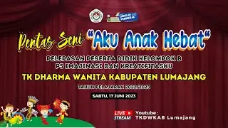 🔴 PENTAS SENI "AKU ANAK HEBAT" PELEPASAN PESERTA DIDIK TK DHARMA WANITA KABUPATEN LUMAJANG