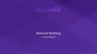Beloved Nothing