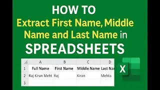 How to Extract First, Middle & Last Name in Excel / Google Sheets | Text Formula Tutorial in Hindi