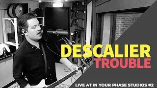 Descalier - Trouble (Live at In Your Phase Studios #2)