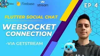 Flutter Social Chat / GetStream & Firebase & BLoC Pattern - WebSocket Connection via GetStream - [4]