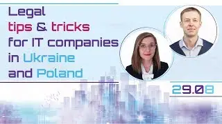 Legal tips & tricks for IT companies in Ukraine and Poland
