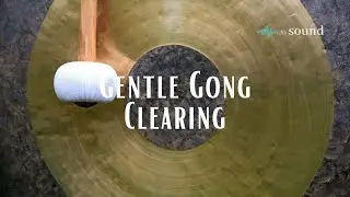 Gentle Gong Clearing | Vibroacoustic Therapy | Sound Healing Frequencies