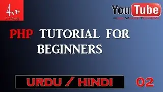 PHP Tutorial For Beginners in Urdu/Hindi - 02 PHP Introduction