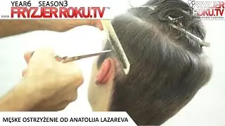 Męske ostrzyżenie od Anatolija Lazareva. FryzjerRoku.tv