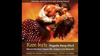 Shreya Ghoshal, Osman Mir, Sanjay Leela Bhansali - Nagada Sang Dol (From "Ram-Leela")