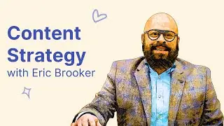 Creating Powerful Digital Content with Eric Brooker