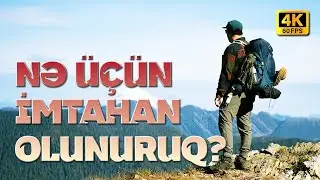 Nə Üçün İmtahan Olunuruq? I 4K