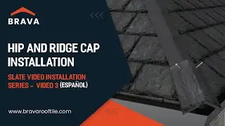 Brava Slate Video 3 - Hip and Ridge Installation -  Español