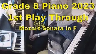 Sonata in F - Mozart - Grade 8 ABRSM Piano 2023 -1st Play Through with FLCM student - Yunya