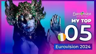 Eurovision 2024 | My Top 5 (NEW: 🇮🇪)