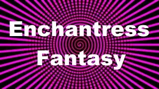Enchantress Fantasy Hypnosis