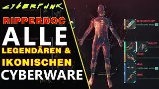 Cyberpunk 2077 ALLE legendären & ikonischen Cyberware - Ripperdoc Orte -Location Cyberware Cyberpunk