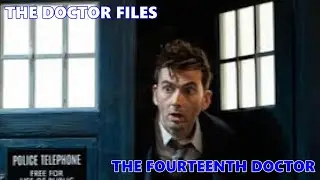 The Doctor Files: The Fourteenth Doctor