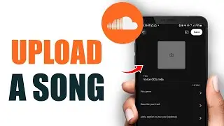 How To Upload Songs On Soundcloud - FULL EASY GUIDE!
