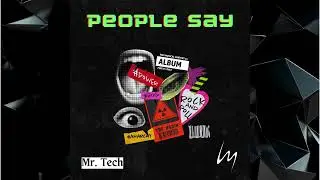 People Say - Mr. Tech DJ