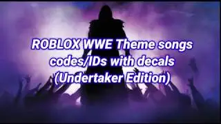 ROBLOX WWE Theme song codes/IDs with decals (Undertaker Edition)