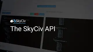 The SkyCiv Structural API | Structural Analysis and Design API