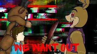 (DC2/FNAF) WE WANT OUT
