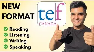 TEF Canada Exam Structure- 2024 (Updated Version)