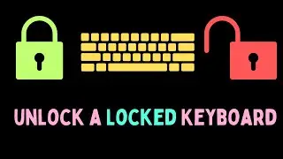 How to Unlock a Locked Keyboard in Windows 11