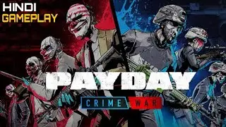 PAYDAY Crime War gameplay | gamerx