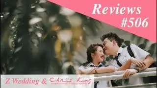 Z Wedding Review 506 | Guo Yao & Hui Fang’s Beautiful Love Story with Chris Ling Photography