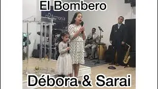 El Bombero Debora & Sarai