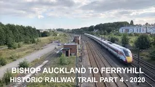 Bishop Auckland to Ferryhill Historic Railway Trail Part 4 - 2020