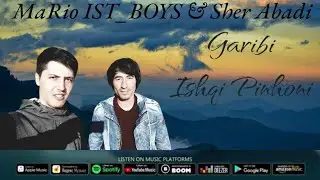 MaRio IST_BOYS & Sher Abadi Garibi | Ishqi Pinhoni (Original Audio)