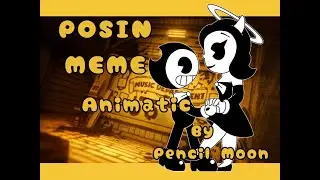 Posin Meme (Animatic) / Ft. Bendy And The Ink Machine (Bendy And Alice Angel) 😈😇