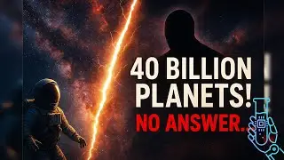 The Fermi Paradox : Why Is The Universe Silent We Found 40 Billion Habitable Planets?