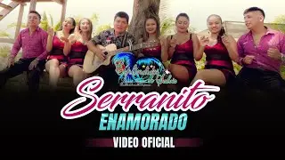 Esplendidos de Salvia - Serranito enamorado [Video clip]™2019