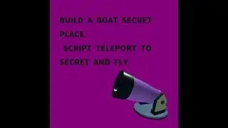 BUILD A BOAT SCRIPT (SECRET PLACE)