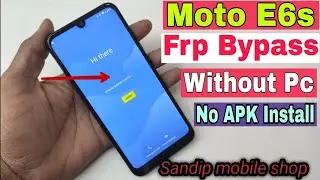 Moto E6s Frp Bypass  ! without pc  Latest update 2024