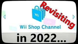 Revisiting the Wii Shop Channel in 2022
