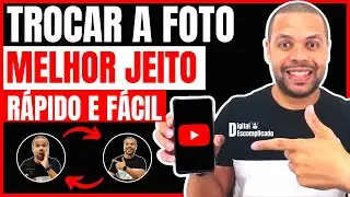 Como Trocar a FOTO DE PERFIL Do Canal (Rápido e Fácil)