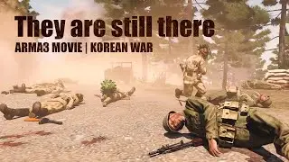They are still there(그들은 아직 그곳에 있다) | Korea War movie (Arma 3 Machinima)