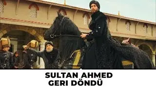 Muhteşem Yüzyıl: Kösem 15.Bölüm | Sultan Ahmed geri dönüyor!