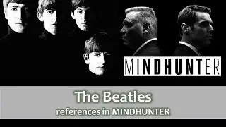 THE BEATLES - references in MINDHUNTER