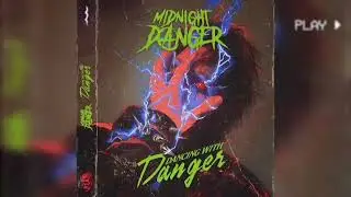 Midnight Danger - Dancing with Danger (New Single 2024)