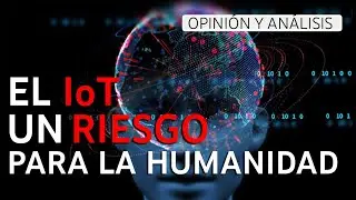 LA TECNOLOGÍA DECIDE POR TI: un Análisis Tech y Filosófico de la IoT ENTec