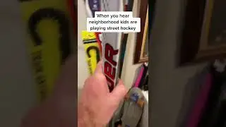 When You hear neighborhood kids playing street hockey