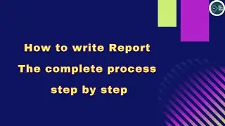 Complete guide to write a report || Format Report || Abstract , Intro , Body ,conclusion