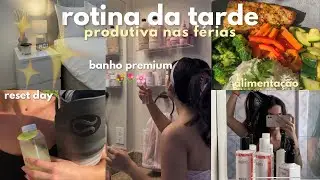 ROTINA DA TARDE de férias 💐 self care, reset day, hábitos produtivos ✨