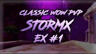 💜 STORMX - EX#1 Classic WoW Druid PVP